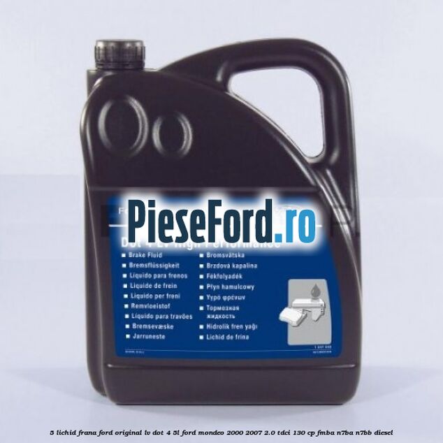 5 Lichid frana Ford Original LV Dot 4 5L Ford Mondeo 2000-2007 2.0 TDCi 130 cp FMBA, N7BA, N7BB diesel