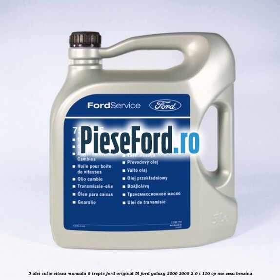 5 Ulei cutie viteza manuala 6 trepte Ford Original 5L Ford Galaxy 2000-2006 2.0 i 116 cp NSE, ZVSA benzina
