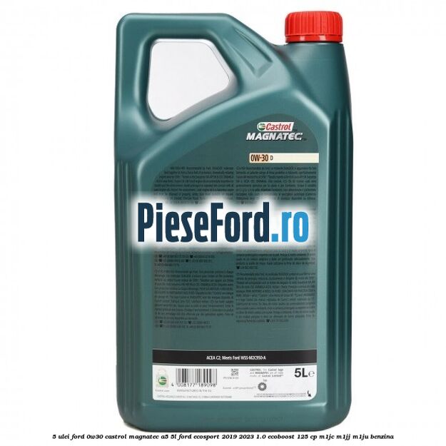 5 Ulei Ford 0W30 Castrol Magnatec A5 5L Ford EcoSport 2019-2023 1.0 EcoBoost 125 cp M1JC, M1JJ, M1JU benzina
