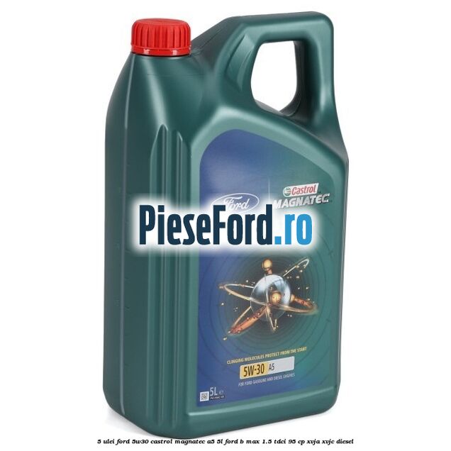 5 Ulei Ford 5W30 Castrol Magnatec A5 5L Ford B-Max 1.5 TDCi 95 cp