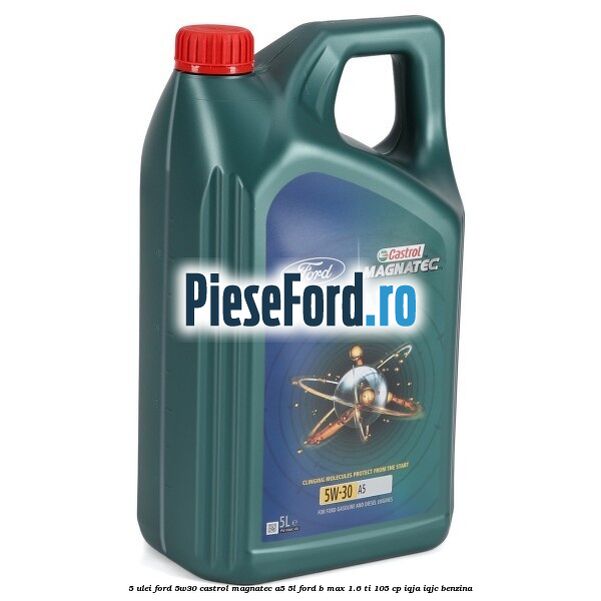 5 Ulei Ford 5W30 Castrol Magnatec A5 5L Ford B-Max 1.6 Ti 105 cp
