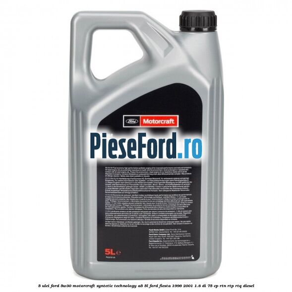 5 Ulei Ford 5W30 Motorcraft Syntetic Technology A5 5L Ford Fiesta 1996-2001 1.8 DI 75 cp RTN, RTP, RTQ diesel