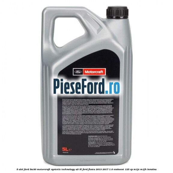 5 Ulei Ford 5W30 Motorcraft Syntetic Technology A5 5L Ford Fiesta 2013-2017 1.0 EcoBoost 125 cp M1JE, M1JH benzina