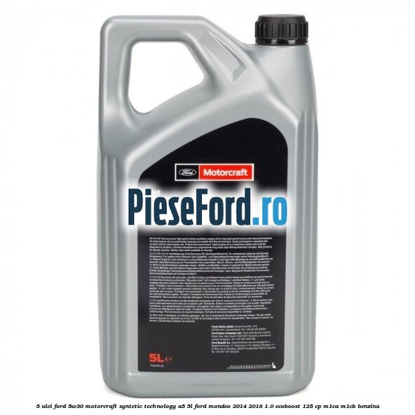5 Ulei Ford 5W30 Motorcraft Syntetic Technology A5 5L Ford Mondeo 2014-2018 1.0 EcoBoost 125 cp M1CA, M1CB benzina