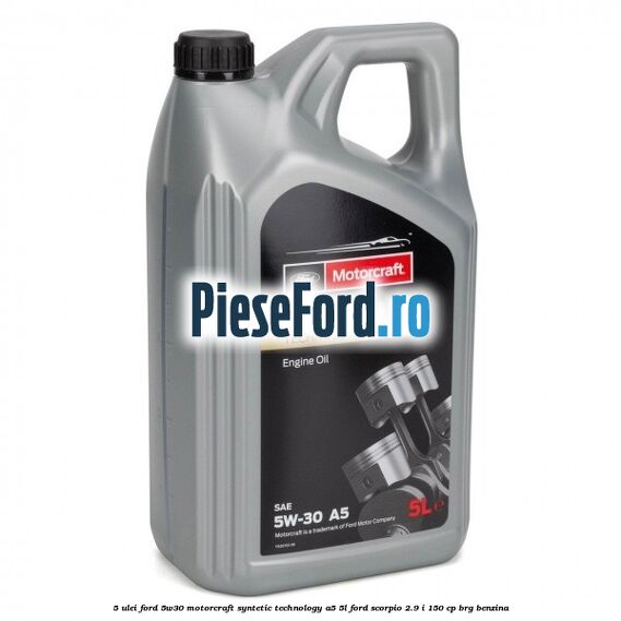 5 Ulei Ford 5W30 Motorcraft Syntetic Technology A5 5L Ford Scorpio 2.9 i 150 cp BRG benzina