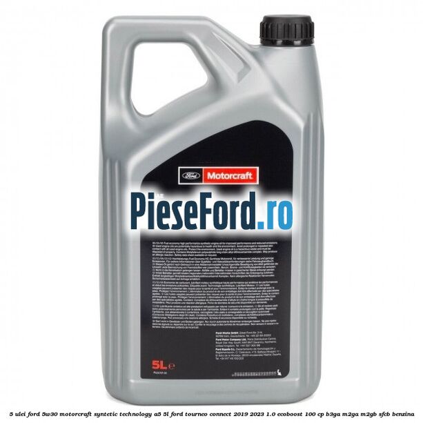 5 Ulei Ford 5W30 Motorcraft Syntetic Technology A5 5L Ford Tourneo Connect 2019-2023 1.0 EcoBoost 100 cp B3GA, M2GA, M2GB, SFCB benzina
