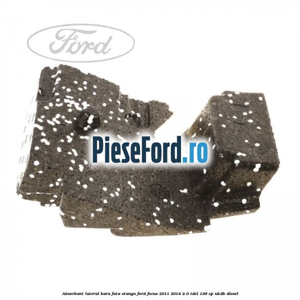 Absorbant lateral bara fata stanga Ford Focus 2011-2014 2.0 TDCi 136 cp UKDB diesel