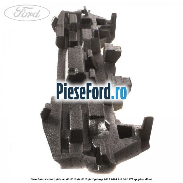 Absorbant soc bara fata an 03/2010-04/2015 Ford Galaxy 2007-2014 2.2 TDCi 175 cp Q4WA diesel