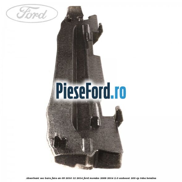 Absorbant soc bara fata an 09/2010-12/2014 Ford Mondeo 2008-2014 2.0 EcoBoost 203 cp TNBA benzina