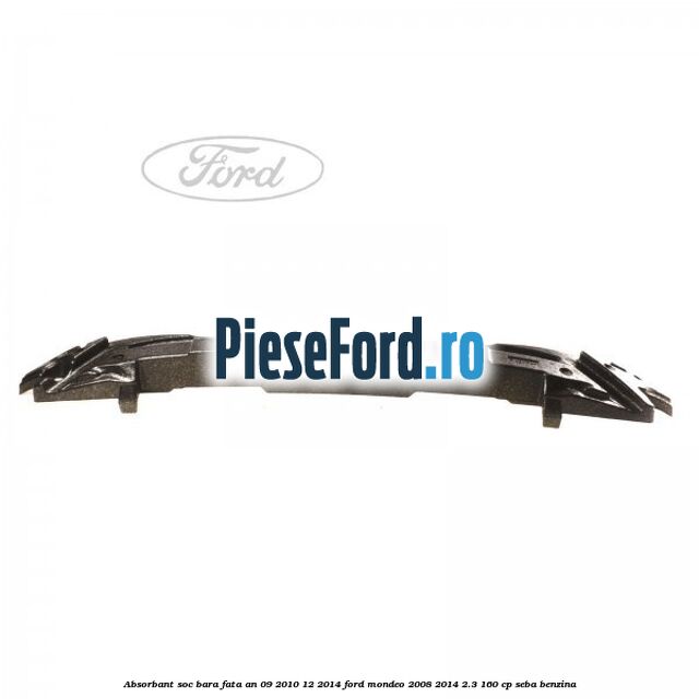 Absorbant soc bara fata an 09/2010-12/2014 Ford Mondeo 2008-2014 2.3 160 cp SEBA benzina