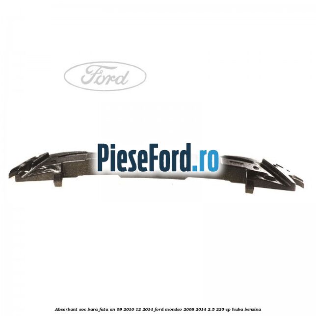 Absorbant soc bara fata an 09/2010-12/2014 Ford Mondeo 2008-2014 2.5 220 cp HUBA benzina