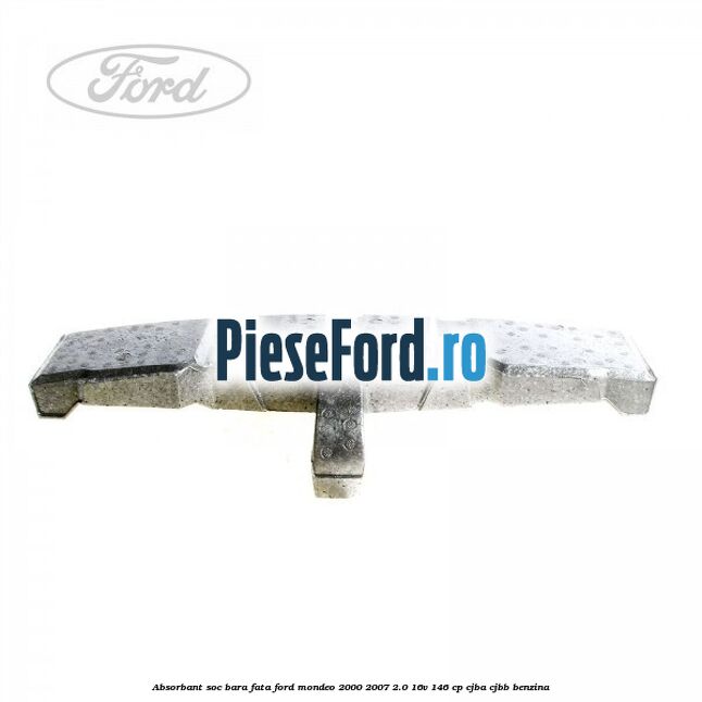 Absorbant soc bara fata Ford Mondeo 2000-2007 2.0 16V 146 cp CJBA, CJBB benzina
