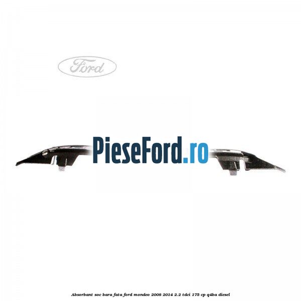 Absorbant soc bara fata Ford Mondeo 2008-2014 2.2 TDCi 175 cp Q4BA diesel