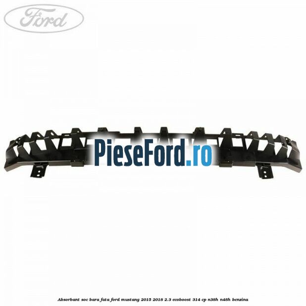 Absorbant soc bara fata Ford Mustang 2015-2018 2.3 EcoBoost 314 cp N38H, N48H benzina