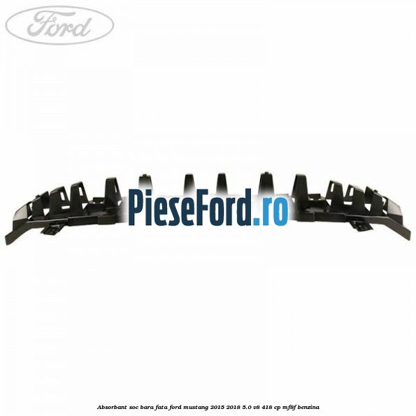 Absorbant soc bara fata Ford Mustang 2015-2018 5.0 V8 418 cp MF8F benzina