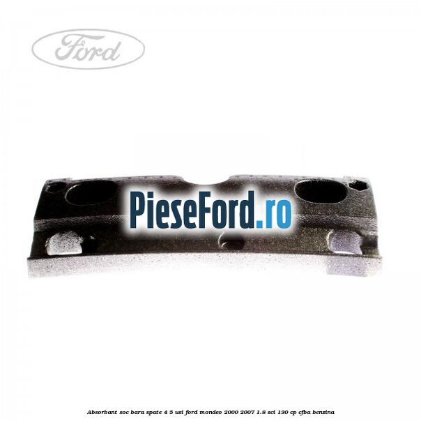 Absorbant soc bara spate 4/5 usi Ford Mondeo 2000-2007 1.8 SCi 130 cp CFBA benzina