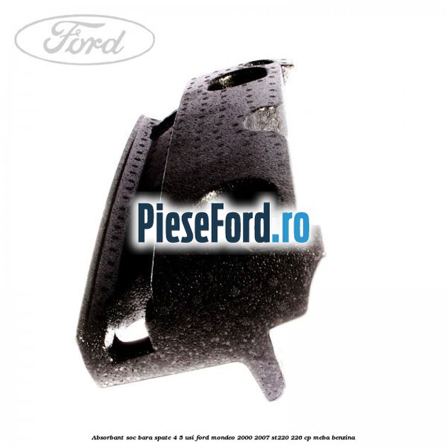 Absorbant soc bara spate 4/5 usi Ford Mondeo 2000-2007 ST220 226 cp Absorbant soc bara spate 4/5 usi Ford Mondeo 2000-2007 ST220 226 cp MEBA benzina