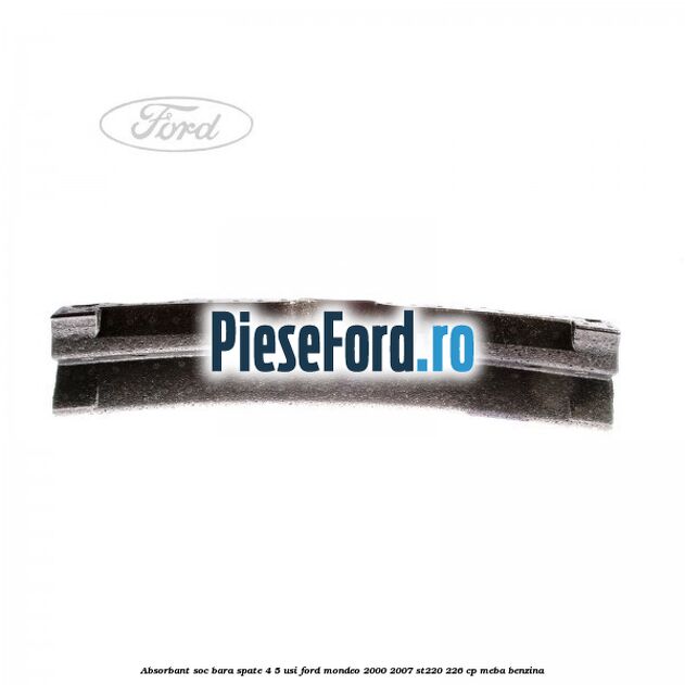 Absorbant soc bara spate 4/5 usi Ford Mondeo 2000-2007 ST220 226 cp Absorbant soc bara spate 4/5 usi Ford Mondeo 2000-2007 ST220 226 cp MEBA benzina
