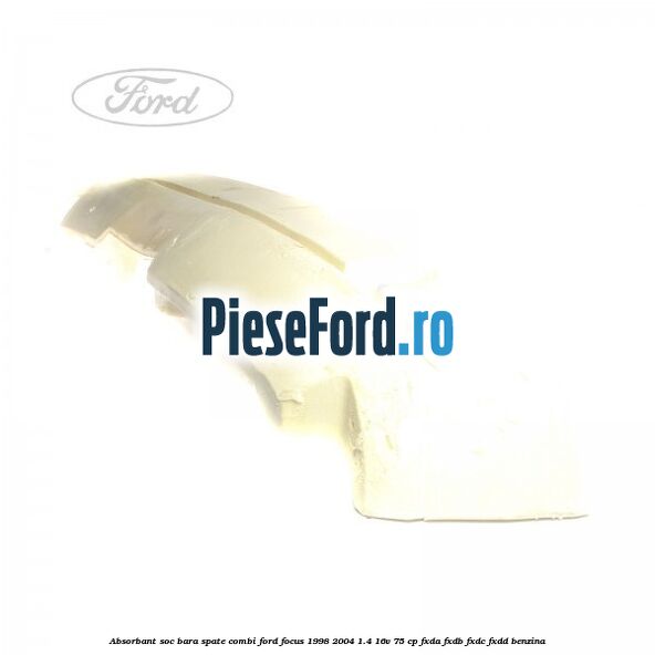 Absorbant soc bara spate combi Ford Focus 1998-2004 1.4 16V 75 cp FXDA, FXDB, FXDC, FXDD benzina