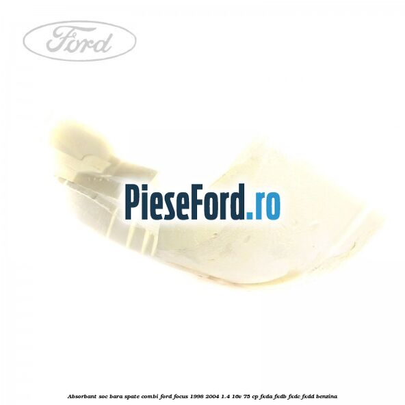 Absorbant soc bara spate combi Ford Focus 1998-2004 1.4 16V 75 cp FXDA, FXDB, FXDC, FXDD benzina