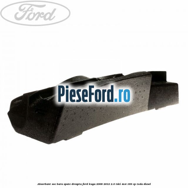 Absorbant soc bara spate dreapta Ford Kuga 2008-2012 2.0 TDCI 4x4 163 cp TXDA diesel