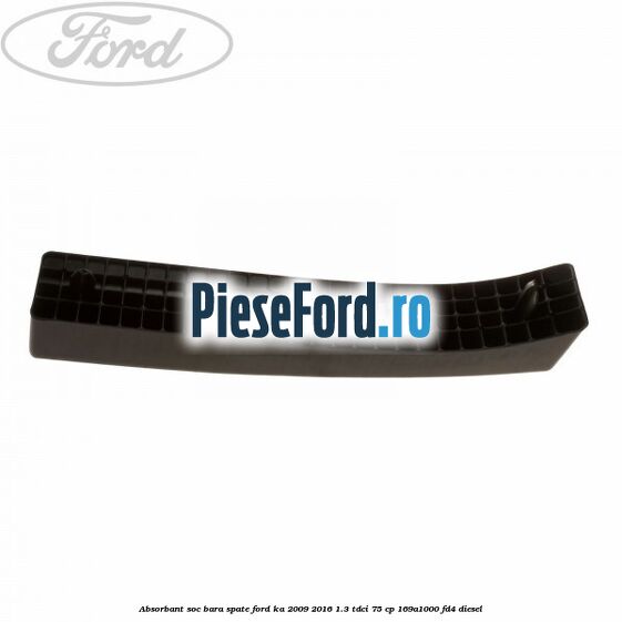 Absorbant soc bara spate Ford Ka 2009-2016 1.3 TDCi 75 cp 169A1000, FD4 diesel