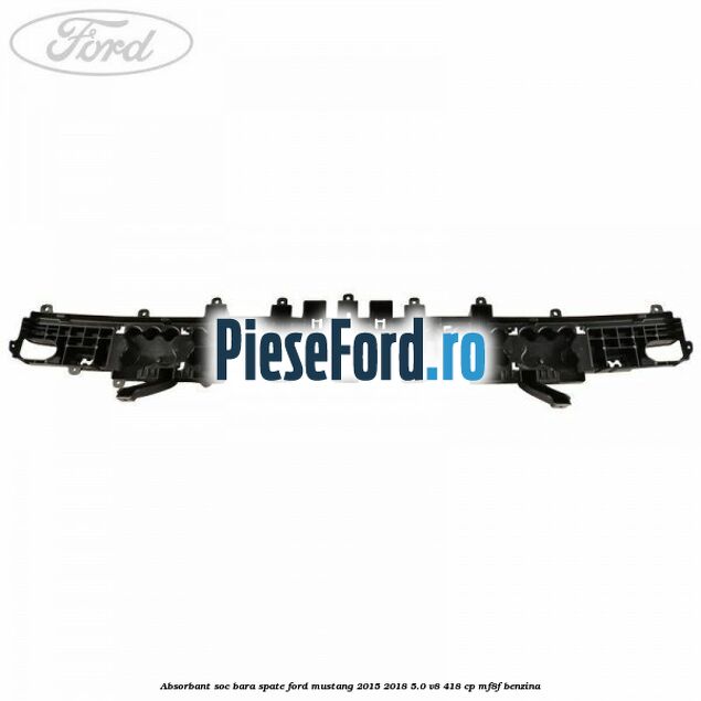 Absorbant soc bara spate Ford Mustang 2015-2018 5.0 V8 418 cp Absorbant soc bara spate Ford Mustang 2015-2018 5.0 V8 418 cp MF8F benzina