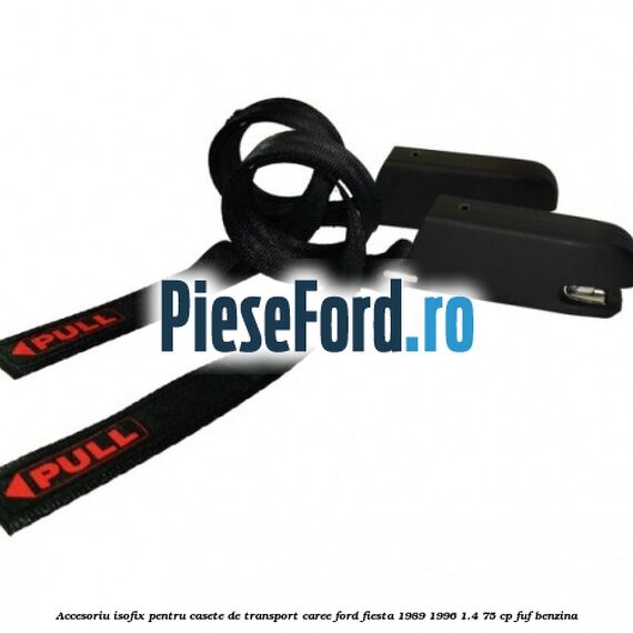 Accesoriu ISOFIX pentru casete de transport Caree Ford Fiesta 1989-1996 1.4 75 cp FUF benzina