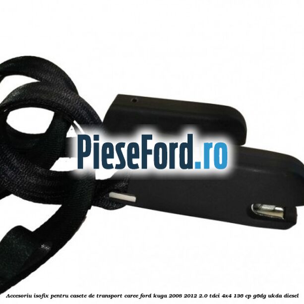 Accesoriu ISOFIX pentru casete de transport Caree Ford Kuga 2008-2012 2.0 TDCi 4x4 136 cp G6DG, UKDA diesel