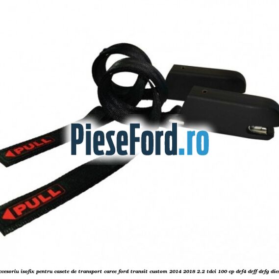 Accesoriu ISOFIX pentru casete de transport Caree Ford Transit Custom 2014-2018 2.2 TDCi 100 cp Accesoriu ISOFIX pentru casete de transport Caree Ford Transit Custom 2014-2018 2.2 TDCi 100 cp DRF4, DRFF, DRFG diesel