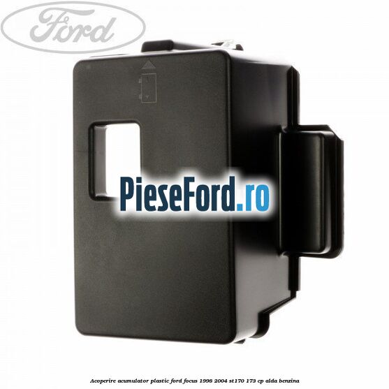 Acoperire acumulator plastic Ford Focus 1998-2004 ST170 173 cp ALDA benzina