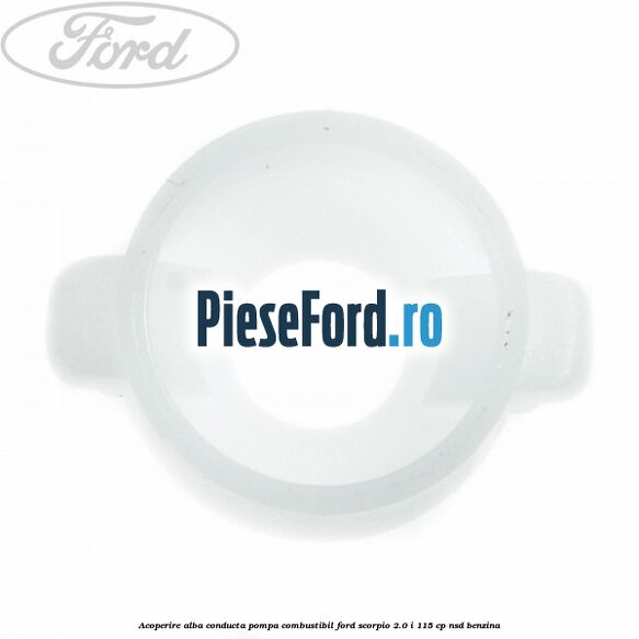 Acoperire alba conducta pompa combustibil Ford Scorpio 2.0 i 115 cp NSD benzina