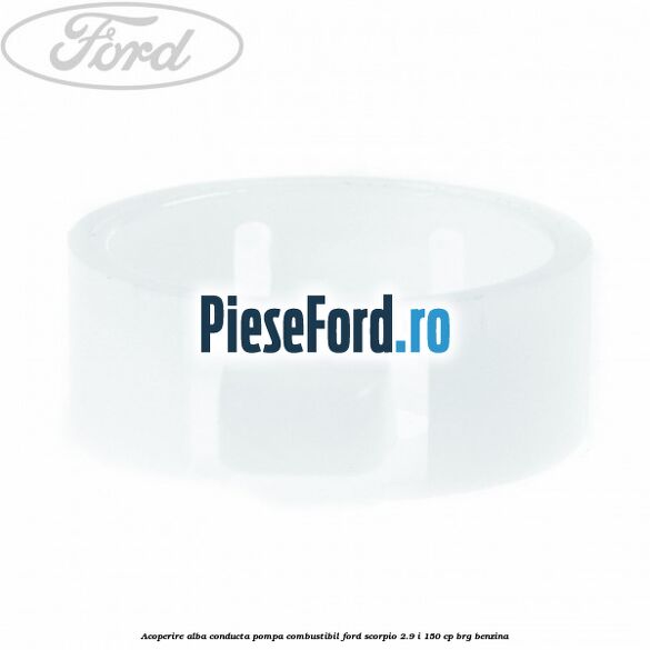Acoperire alba conducta pompa combustibil Ford Scorpio 2.9 i 150 cp Acoperire alba conducta pompa combustibil Ford Scorpio 2.9 i 150 cp BRG benzina