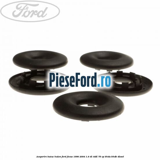 Acoperire butuc haion Ford Focus 1998-2004 1.8 DI/TDDi 75 cp BHDA, BHDB diesel