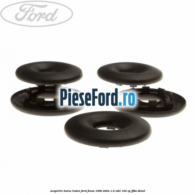 Acoperire butuc haion Ford Focus 1998-2004 1.8 TDCi 100 cp FFDA diesel