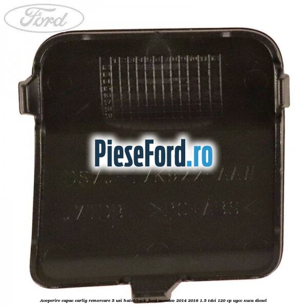 Acoperire capac carlig remorcare 5 usi hatchback Ford Mondeo 2014-2018 1.5 TDCi 120 cp UGCC, XUCA diesel
