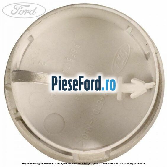 Acoperire carlig de remorcare bara fata 08/1995-09/1999 Ford Fiesta 1996-2001 1.0 i 52 cp ZH10JRB benzina