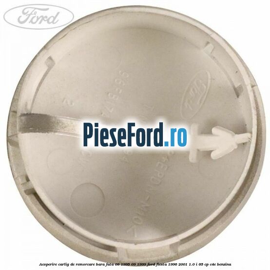 Acoperire carlig de remorcare bara fata 08/1995-09/1999 Ford Fiesta 1996-2001 1.0 i 65 cp C4E benzina