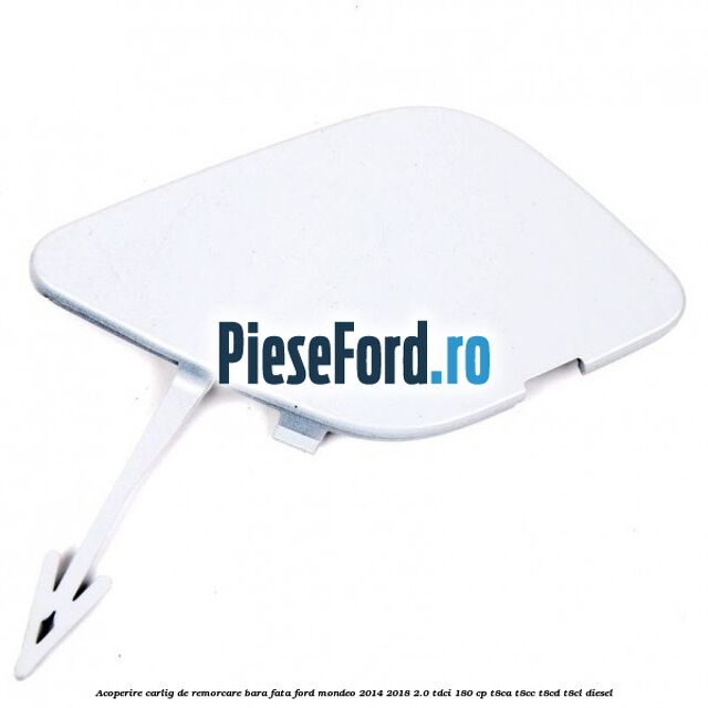 Acoperire carlig de remorcare bara fata Ford Mondeo 2014-2018 2.0 TDCi 180 cp T8CA, T8CC, T8CD, T8CL diesel