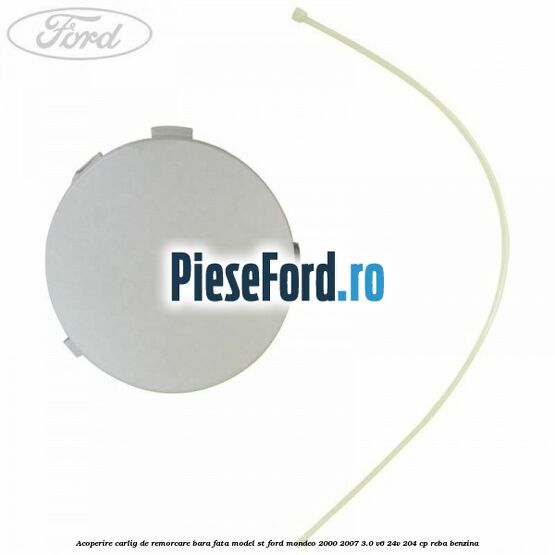 Acoperire carlig de remorcare bara fata model ST Ford Mondeo 2000-2007 3.0 V6 24V 204 cp REBA benzina