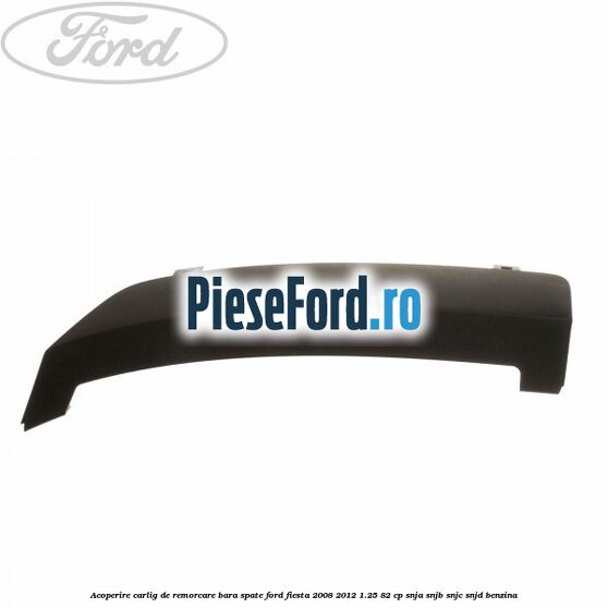 Acoperire carlig de remorcare bara spate Ford Fiesta 2008-2012 1.25 82 cp