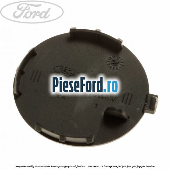 Acoperire carlig de remorcare bara spate grey steel Ford Ka 1996-2008 1.3 i 60 cp BAA, J4D, J4K, J4M, J4N, J4P, J4S benzina