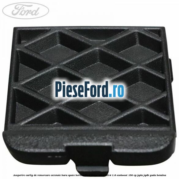 Acoperire carlig de remorcare extensie bara spate berlina Ford Focus 2011-2014 1.6 EcoBoost 150 cp Acoperire carlig de remorcare extensie bara spate berlina Ford Focus 2011-2014 1.6 EcoBoost 150 cp JQDA, JQDB, YUDA benzina