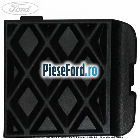 Acoperire carlig de remorcare extensie bara spate berlina Ford Focus 2011-2014 1.6 Ti 85 cp XTDA, XTDB benzina