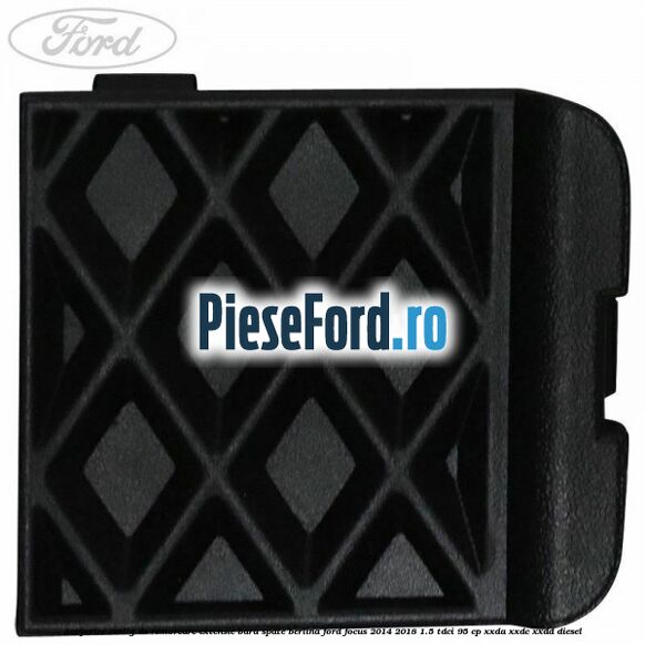 Acoperire carlig de remorcare extensie bara spate berlina Ford Focus 2014-2018 1.5 TDCi 95 cp XXDA, XXDC, XXDD diesel