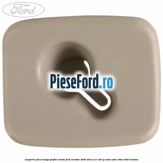 Acoperire fata stanga plafon combi Ford Mondeo 2008-2014 2.0 145 cp Acoperire fata stanga plafon combi Ford Mondeo 2008-2014 2.0 145 cp AOBA, AOBC, TBBA, TBBB benzina