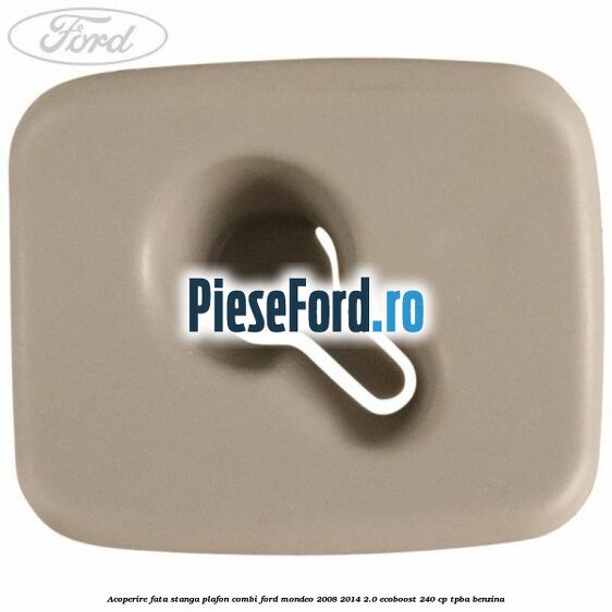 Acoperire fata stanga plafon combi Ford Mondeo 2008-2014 2.0 EcoBoost 240 cp TPBA benzina