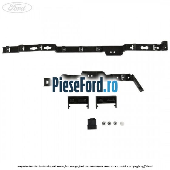 Acoperire instalatie electrica sub scaun fata stanga Ford Tourneo Custom 2014-2018 2.2 TDCi 125 cp Acoperire instalatie electrica sub scaun fata stanga Ford Tourneo Custom 2014-2018 2.2 TDCi 125 cp CYF4, CYFF diesel