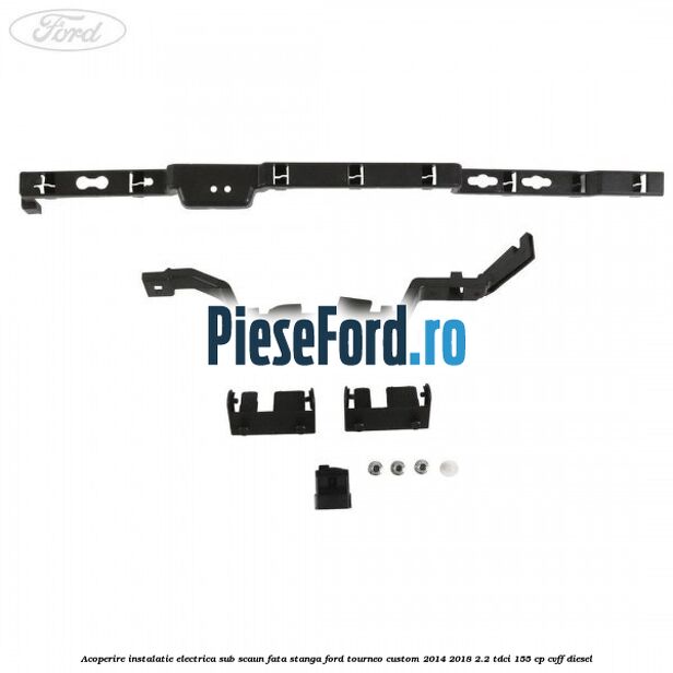 Acoperire instalatie electrica sub scaun fata stanga Ford Tourneo Custom 2014-2018 2.2 TDCi 155 cp CVFF diesel