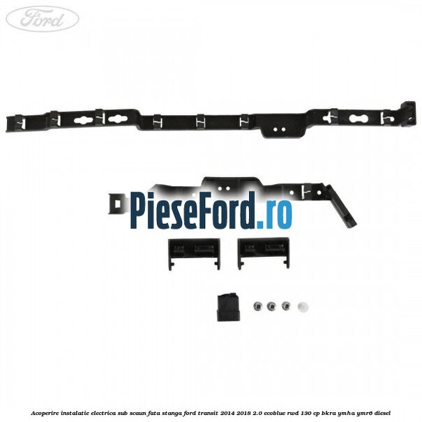 Acoperire instalatie electrica sub scaun fata stanga Ford Transit 2014-2018 2.0 EcoBlue RWD 130 cp BKRA, YMHA, YMR6 diesel